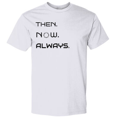 Then, Now, Always - unisex Thumbnail
